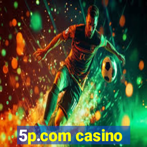 5p.com casino